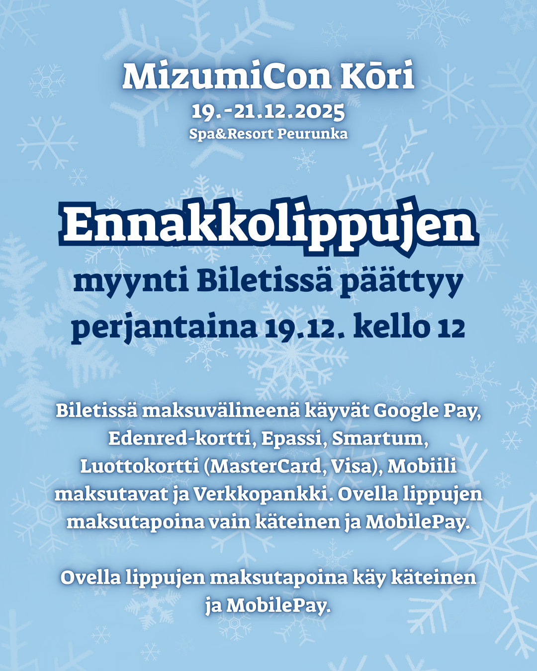 Muistathan ostaa ennakkoliput MizumiCon Kōriin viimeistään perjantaina 19.12. ennen kello 12 ❄️