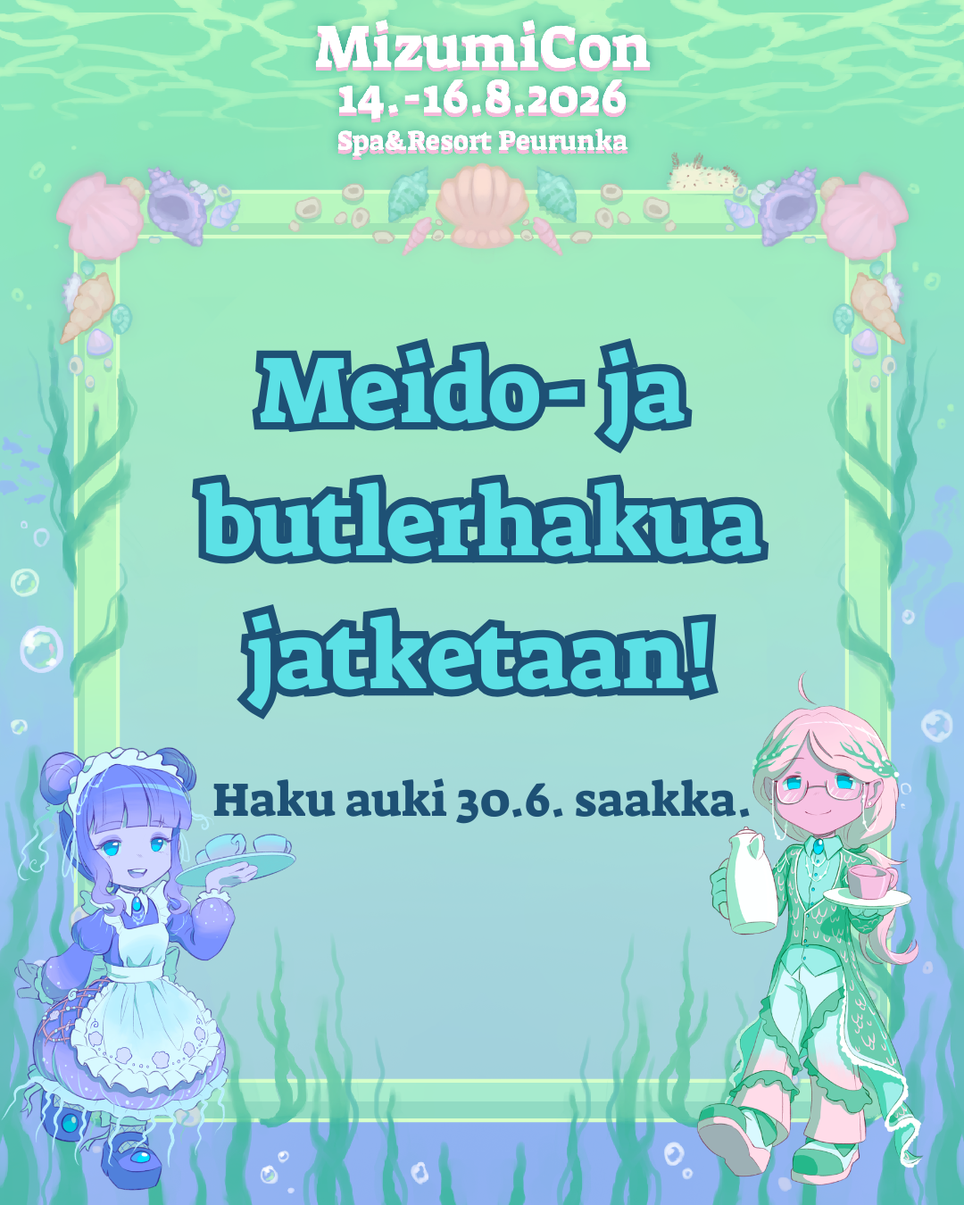 Työvoima- sekä meido ja butler hakuaikaa on jatkettu!